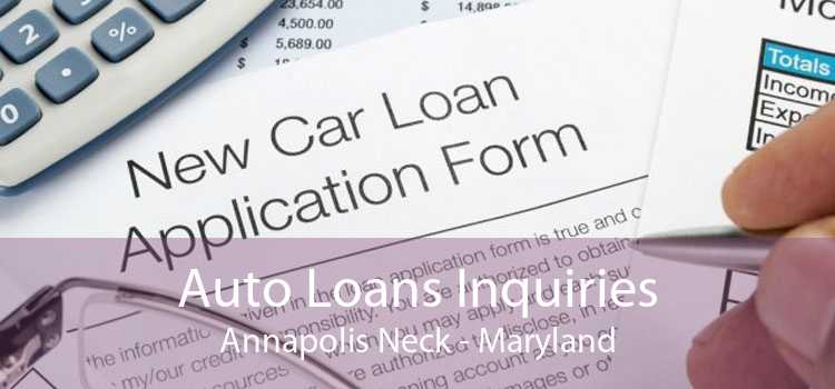 Auto Loans Inquiries Annapolis Neck - Maryland