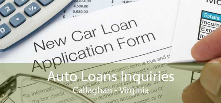 Auto Loans Inquiries Callaghan - Virginia