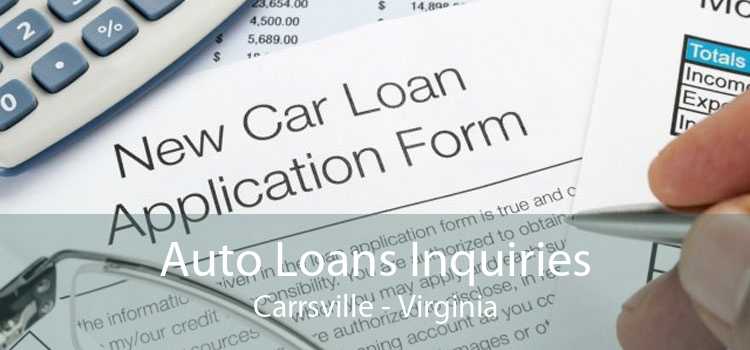Auto Loans Inquiries Carrsville - Virginia
