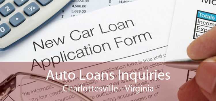 Auto Loans Inquiries Charlottesville - Virginia