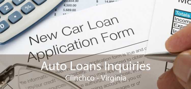 Auto Loans Inquiries Clinchco - Virginia