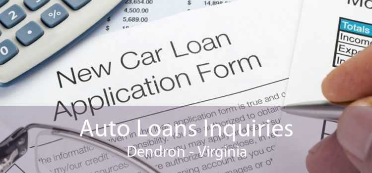 Auto Loans Inquiries Dendron - Virginia