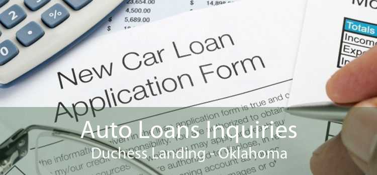 Auto Loans Inquiries Duchess Landing - Oklahoma