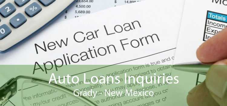 Auto Loans Inquiries Grady - New Mexico