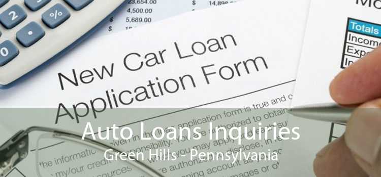 Auto Loans Inquiries Green Hills - Pennsylvania