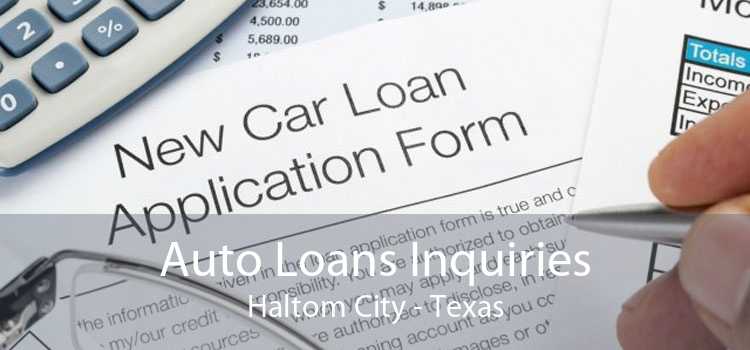 Auto Loans Inquiries Haltom City - Texas