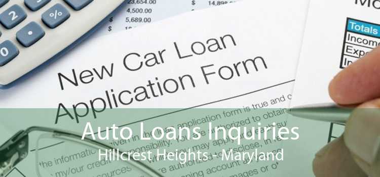 Auto Loans Inquiries Hillcrest Heights - Maryland