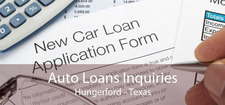 Auto Loans Inquiries Hungerford - Texas