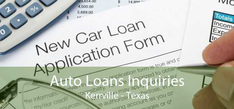 Auto Loans Inquiries Kerrville - Texas