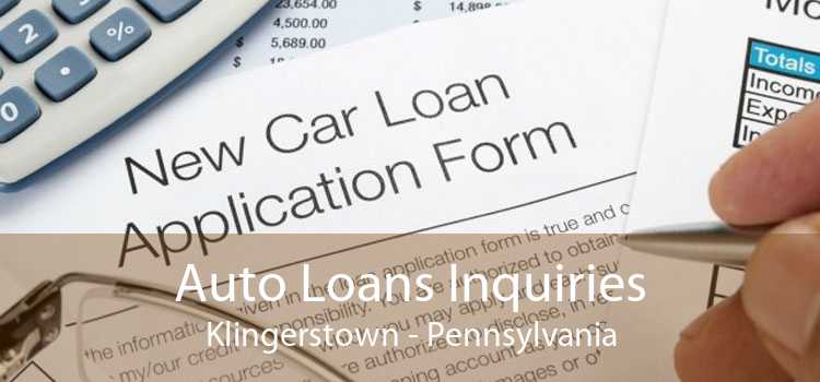 Auto Loans Inquiries Klingerstown - Pennsylvania