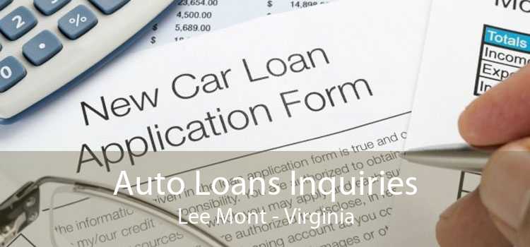Auto Loans Inquiries Lee Mont - Virginia