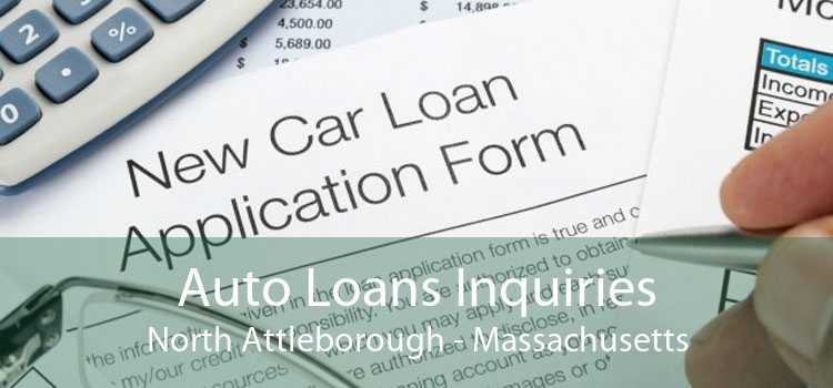 Auto Loans Inquiries North Attleborough - Massachusetts