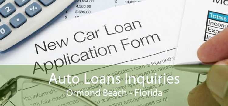 Auto Loans Inquiries Ormond Beach - Florida