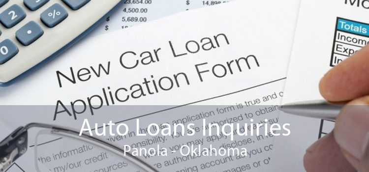 Auto Loans Inquiries Panola - Oklahoma