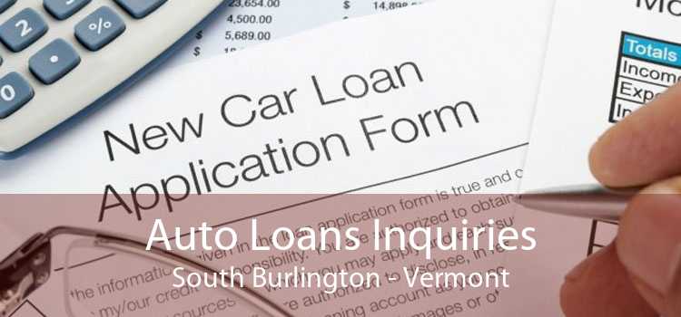 Auto Loans Inquiries South Burlington - Vermont