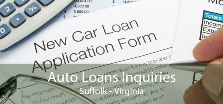Auto Loans Inquiries Suffolk - Virginia