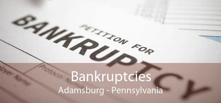 Bankruptcies Adamsburg - Pennsylvania