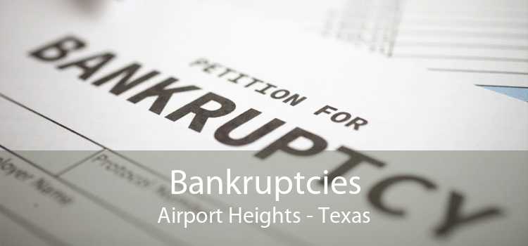 Bankruptcies Airport Heights - Texas