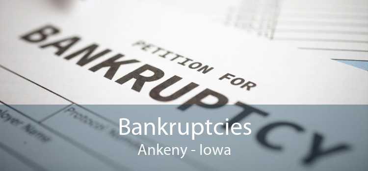 Bankruptcies Ankeny - Iowa
