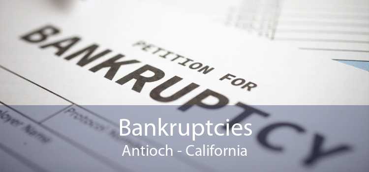 Bankruptcies Antioch - California
