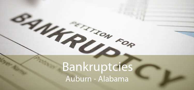 Bankruptcies Auburn - Alabama