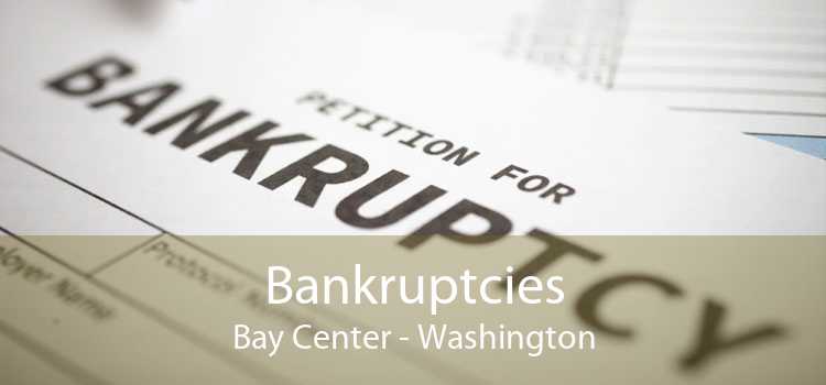 Bankruptcies Bay Center - Washington