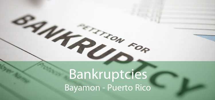 Bankruptcies Bayamon - Puerto Rico
