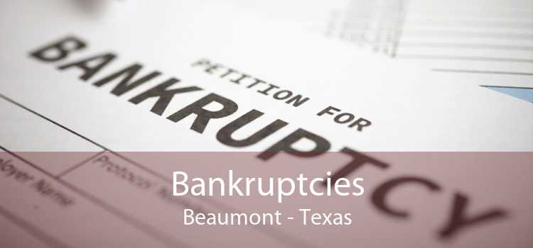 Bankruptcies Beaumont - Texas