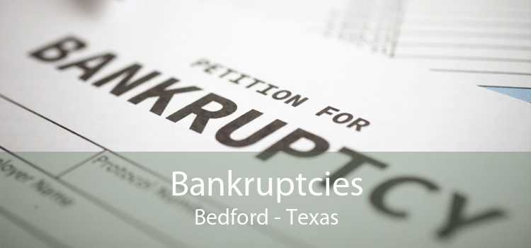 Bankruptcies Bedford - Texas