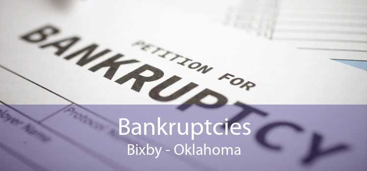Bankruptcies Bixby - Oklahoma
