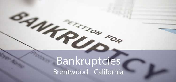Bankruptcies Brentwood - California