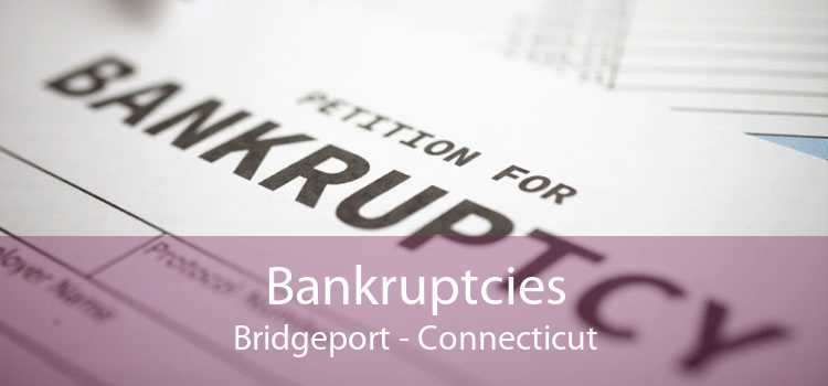 Bankruptcies Bridgeport - Connecticut