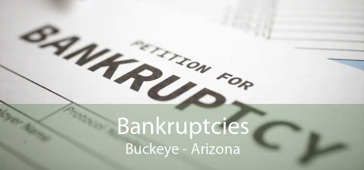 Bankruptcies Buckeye - Arizona