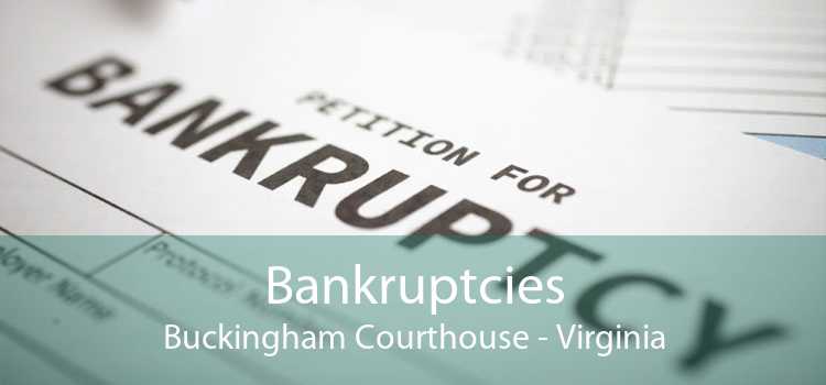 Bankruptcies Buckingham Courthouse - Virginia