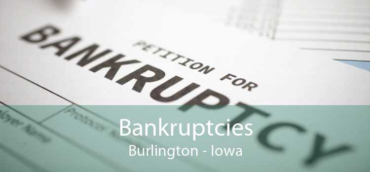 Bankruptcies Burlington - Iowa