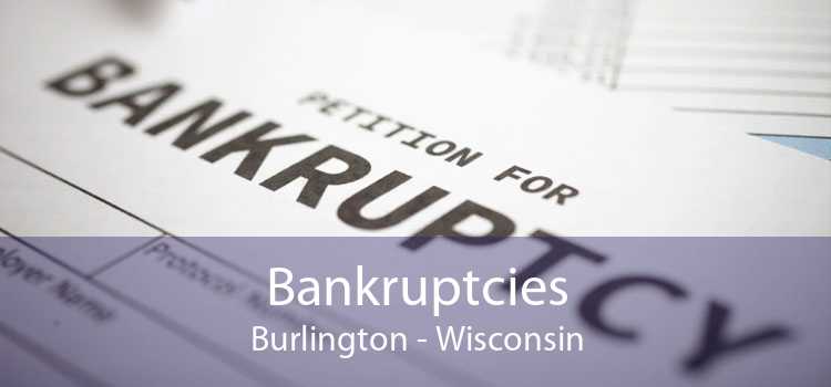 Bankruptcies Burlington - Wisconsin