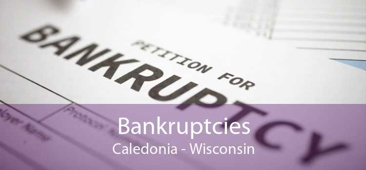 Bankruptcies Caledonia - Wisconsin