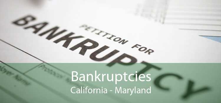 Bankruptcies California - Maryland
