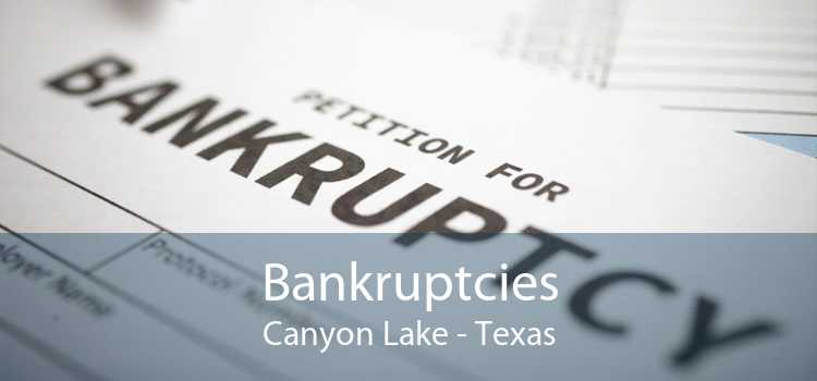 Bankruptcies Canyon Lake - Texas