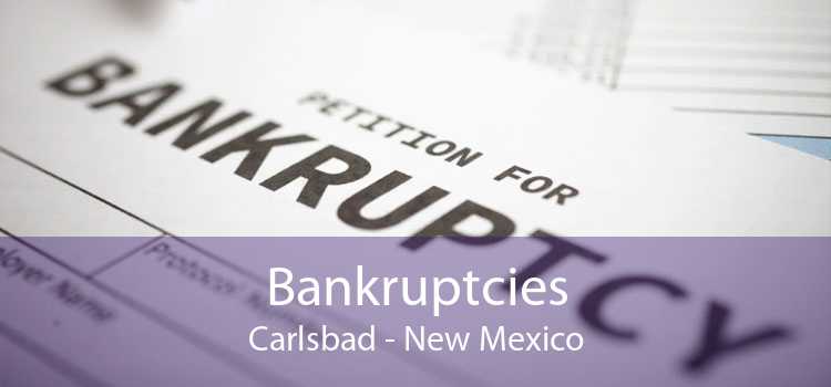 Bankruptcies Carlsbad - New Mexico