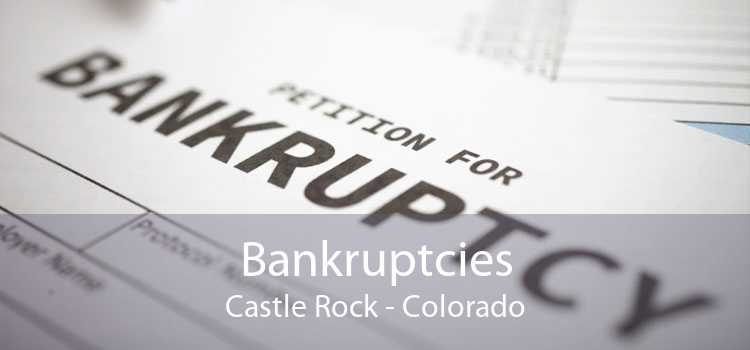 Bankruptcies Castle Rock - Colorado