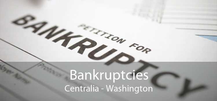 Bankruptcies Centralia - Washington