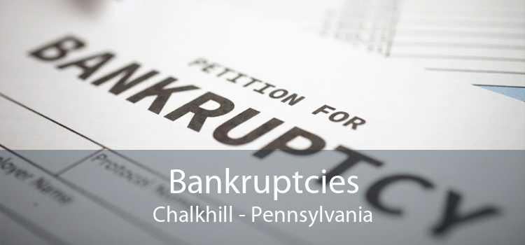 Bankruptcies Chalkhill - Pennsylvania