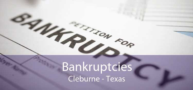 Bankruptcies Cleburne - Texas