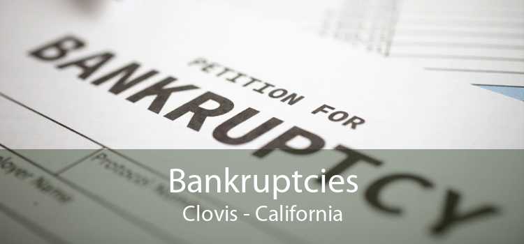 Bankruptcies Clovis - California