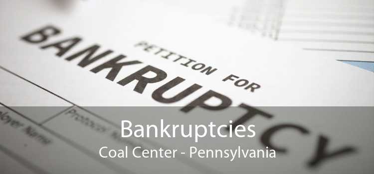 Bankruptcies Coal Center - Pennsylvania