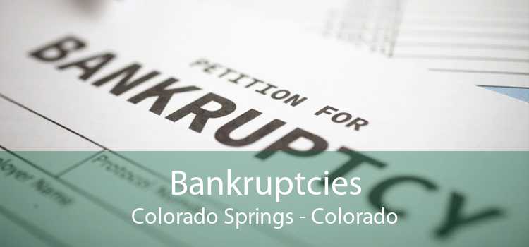 Bankruptcies Colorado Springs - Colorado