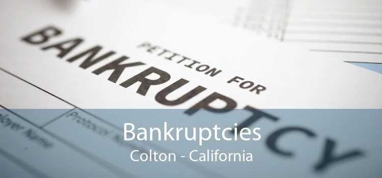 Bankruptcies Colton - California