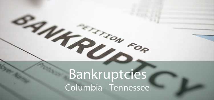 Bankruptcies Columbia - Tennessee