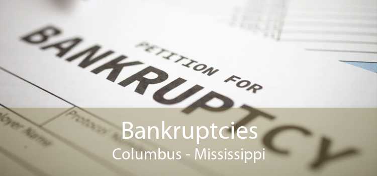 Bankruptcies Columbus - Mississippi